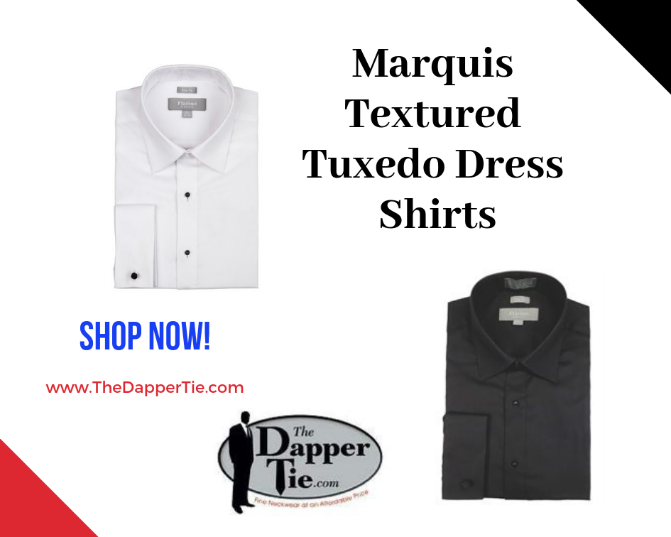 Must Have Marquis Textured Tuxedo Dress Shirts!