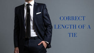 What is The Correct Length Of a Tie? Complete Tie Length Guide!
