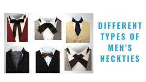 Different Types of Men's Neckties to Receive Compliments
